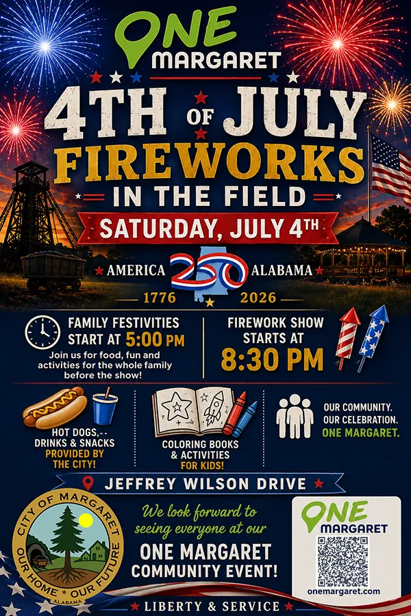 Celebrate Independence Day with One Margaret - Join the City of Margaret on July 4, 2026 for Fireworks in the Field